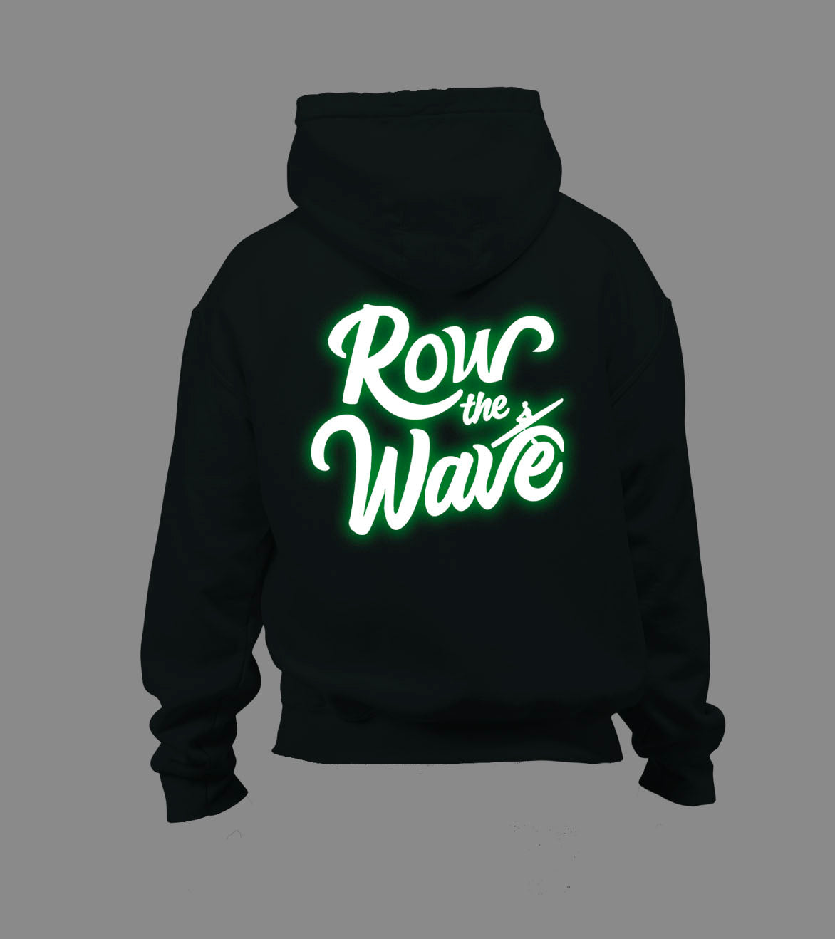 Black hoodie with 'Row the Wave' text glowing in the dark