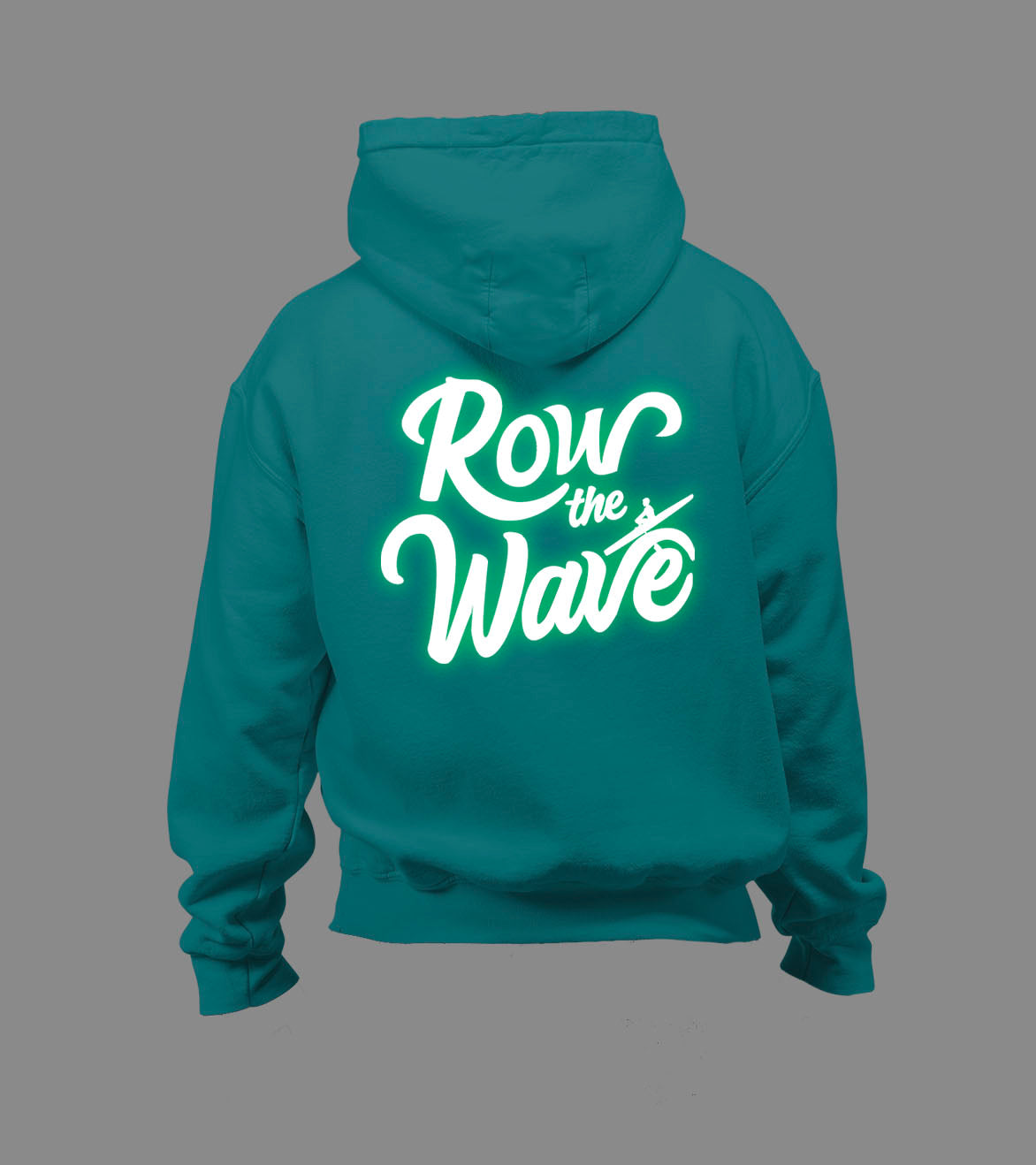 Teal hoodie with 'Row the Wave' text on the back 